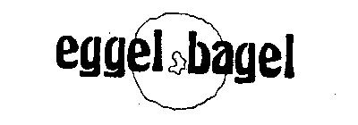 EGGEL BAGEL