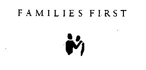 FAMILIES FIRST