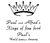 PAUL AND ALFRED'S KINGS OF FINE FOOD PAUL'S WORLD FAMOUS DRESSING