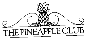 THE PINEAPPLE CLUB