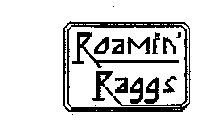 ROAMIN' RAGGS