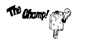 THE CHAMP! AND DESIGN