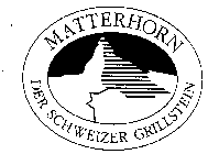 MATTERHORN DER SCHWEIZER GRILLSTEIN