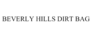 BEVERLY HILLS DIRT BAG