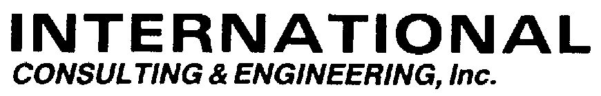 INTERNATIONAL CONSULTING & ENGINEERING,