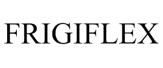 FRIGIFLEX