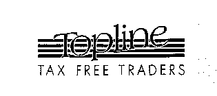 TOPLINE TAX FREE TRADERS