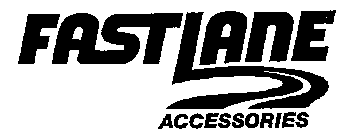 FASTLANE ACCESSORIES