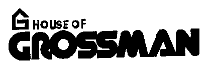 HOUSE OF GROSSMAN