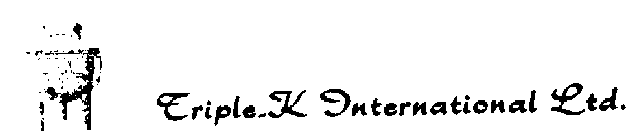 TRIPLE K INTERNATIONAL LTD.