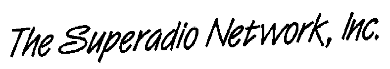 THE SUPERADIO NETWORK, INC.