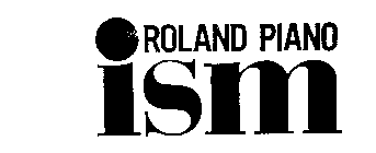 ROLAND PIANO ISM