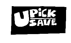 U PICK SAVE