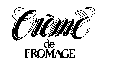 CREME DE FROMAGE