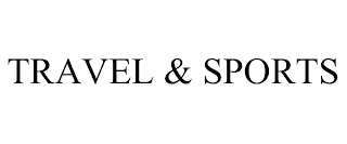 TRAVEL & SPORTS