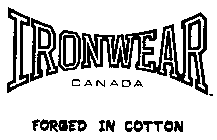 IRONWEAR CANADA FORGED IN COTTON