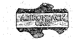 ADIRONDACK OAK