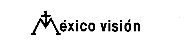 MEXICO VISION