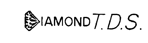 DIAMOND T.D.S.