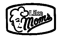 LIKE MOM'S