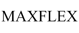 MAXFLEX