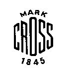 MARK CROSS 1845