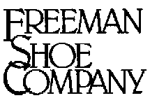 FREEMAN SHOE COMPANY