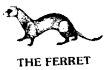 THE FERRET