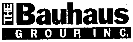 THE BAUHAUS GROUP, INC.