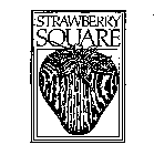 STRAWBERRY SQUARE