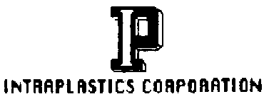 IP INTRAPLASTICS CORPORATION