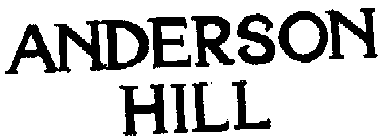 ANDERSON HILL