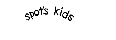 SPOT'S KIDS