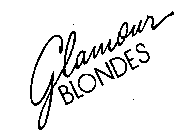 GLAMOUR BLONDES