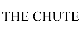 THE CHUTE