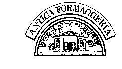 ANTICA FORMAGGERIA