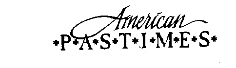 AMERICAN P A S T I M E S