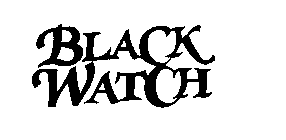 BLACK WATCH