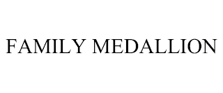 FAMILY MEDALLION