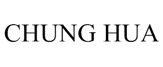 CHUNG HUA
