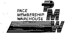 PMW PACE MEMBERSHIP WAREHOUSE