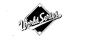 WORLD SERIES