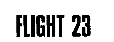 FLIGHT 23