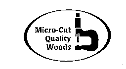 MICRO-CUT QUALITY WOODS