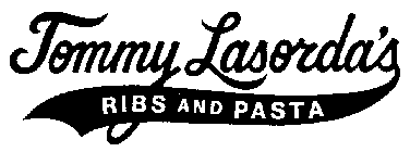 TOMMY LASORDA'S RIBS AND PASTA