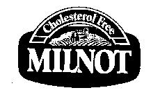 CHOLESTEROL FREE MILNOT