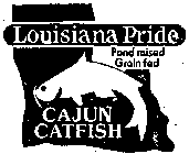 LOUISIANA PRIDE POND RAISED GRAIN FED CAJUN CATFISH