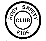 BODY SAFETY KIDS CLUB