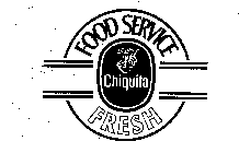 CHIQUITA FOOD SERVICE FRESH