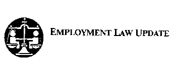 EMPLOYMENT LAW UPDATE